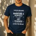 Art Teacher Christmas Xmas Never Dreamed Marrying Men's Casual T-Shirt Navy