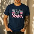 Theatre School Drama Class Musical Theater Drama Teacher Men's Casual T-Shirt Navy Theatre School Drama Class Musical Theater Drama Teacher Men's Casual T-Shirt Navy