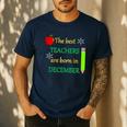 THE BEST TEACHERS ARE BORN IN DECEMBER Men's Casual T-Shirt Navy THE BEST TEACHERS ARE BORN IN DECEMBER Men's Casual T-Shirt Navy