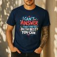 I Can't Answer That For You Staar Test Teacher Testing Day Men's Casual T-Shirt Navy I Can't Answer That For You Staar Test Teacher Testing Day Men's Casual T-Shirt Navy