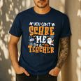 You Can't Scare Me I'm A Teacher Halloween Spooky Season Men's Casual T-Shirt Navy You Can't Scare Me I'm A Teacher Halloween Spooky Season Men's Casual T-Shirt Navy