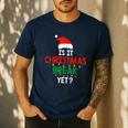 Is It Christmas Break Yet Teacher Xmas Winter Saying Men's Casual T-Shirt Navy Is It Christmas Break Yet Teacher Xmas Winter Saying Men's Casual T-Shirt Navy