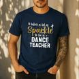 To Be A Dance Teacher Dance Instructor Dancing Teacher Men's Casual T-Shirt Navy To Be A Dance Teacher Dance Instructor Dancing Teacher Men's Casual T-Shirt Navy