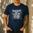 Dinosaurs Didn't Learn Art Artist Teacher Typography Men's Casual T-Shirt Navy Dinosaurs Didn't Learn Art Artist Teacher Typography Men's Casual T-Shirt Navy