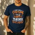 I Don't Need a Costume I'm An Art Teacher Retro Halloween Men's Casual T-Shirt Navy I Don't Need a Costume I'm An Art Teacher Retro Halloween Men's Casual T-Shirt Navy