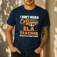 I Don't Need A Costume I'm A ELA Teacher Halloween Men's Casual T-Shirt Navy I Don't Need A Costume I'm A ELA Teacher Halloween Men's Casual T-Shirt Navy