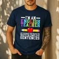 Im English Teacher You Have To Write In Complete Sentences Men's Casual T-Shirt Navy Im English Teacher You Have To Write In Complete Sentences Men's Casual T-Shirt Navy