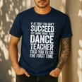 If At First You Don't Succeed Dance Teacher Shirt Men Women Men's Casual T-Shirt Navy If At First You Don't Succeed Dance Teacher Shirt Men Women Men's Casual T-Shirt Navy
