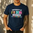 Fun University Of I'm Done Class Of 2025 Teacher Retirement Men's Casual T-Shirt Navy