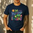We Are Hungry For Learning Teacher Life Back To School Men's Casual T-Shirt Navy We Are Hungry For Learning Teacher Life Back To School Men's Casual T-Shirt Navy