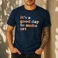 It's A Good Day To Make Some Art Artist Art Teacher Men's Casual T-Shirt Navy It's A Good Day To Make Some Art Artist Art Teacher Men's Casual T-Shirt Navy