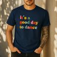 It's A Good Day To Dance Dance Teacher Dancing Dancer Men's Casual T-Shirt Navy It's A Good Day To Dance Dance Teacher Dancing Dancer Men's Casual T-Shirt Navy