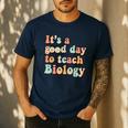 It's A Good Day To Teach Biology Biology Teacher Men's Casual T-Shirt Navy It's A Good Day To Teach Biology Biology Teacher Men's Casual T-Shirt Navy