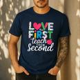Love Them First Teach Them Second Teacher Student Love Quote Men's Casual T-Shirt Navy Love Them First Teach Them Second Teacher Student Love Quote Men's Casual T-Shirt Navy