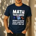 Mathematics Teachers Math Teacher For Men Women Men's Casual T-Shirt Navy Mathematics Teachers Math Teacher For Men Women Men's Casual T-Shirt Navy