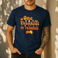 One Thankful PE Teacher Thanksgiving Fall Autumn Groovy Men's Casual T-Shirt Navy