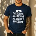 PE Teacher Sunglasses What Awesome Looks Like Men's Casual T-Shirt Navy PE Teacher Sunglasses What Awesome Looks Like Men's Casual T-Shirt Navy