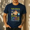 Some People Only Dream Of Meeting Art Teacher Teachers Men's Casual T-Shirt Navy Some People Only Dream Of Meeting Art Teacher Teachers Men's Casual T-Shirt Navy