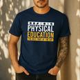 Physical Education Best Part Of The Day Phys Ed Teacher Men's Casual T-Shirt Navy Physical Education Best Part Of The Day Phys Ed Teacher Men's Casual T-Shirt Navy