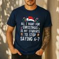Stop Saying 6-7 Teacher 67 Christmas Meme Six Seven Men's Casual T-Shirt Navy