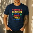 Super Teacher By Day Super Tired By Night Teacher For Men Women Men's Casual T-Shirt Navy Super Teacher By Day Super Tired By Night Teacher For Men Women Men's Casual T-Shirt Navy