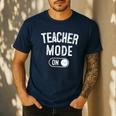 Teacher Mode On School Education Educator Men's Casual T-Shirt Navy Teacher Mode On School Education Educator Men's Casual T-Shirt Navy