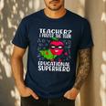 Teacher I Prefer The Term Educational Superhero Men's Casual T-Shirt Navy Teacher I Prefer The Term Educational Superhero Men's Casual T-Shirt Navy