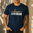 Team 6th Grade Hello Sixth Grade Crew Squad Teacher Kids Men's Casual T-Shirt Navy Team 6th Grade Hello Sixth Grade Crew Squad Teacher Kids Men's Casual T-Shirt Navy