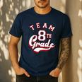 Team 8th Grade Eighth For Teacher Or Students For Men Women Girls Kids Men's Casual T-Shirt Navy Team 8th Grade Eighth For Teacher Or Students For Men Women Girls Kids Men's Casual T-Shirt Navy