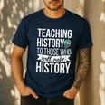 History Teacher Appreciation History Teaching Men's Casual T-Shirt Navy History Teacher Appreciation History Teaching Men's Casual T-Shirt Navy