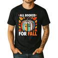 All Booked For Fall Book Pumpkin Autumn Thanksgiving Teacher Men's Casual T-Shirt Black All Booked For Fall Book Pumpkin Autumn Thanksgiving Teacher Men's Casual T-Shirt Black