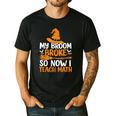 My Broom Broke So Now I Teach Math Teacher Halloween Men's Casual T-Shirt Black