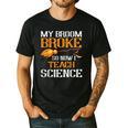 My Broom Broke So Now I Teach Science Teacher Halloween Men's Casual T-Shirt Black My Broom Broke So Now I Teach Science Teacher Halloween Men's Casual T-Shirt Black