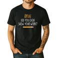Bruh Did You Even Show Your Work Math Teacher Men's Casual T-Shirt Black Bruh Did You Even Show Your Work Math Teacher Men's Casual T-Shirt Black