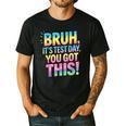 Bruh It's Test Day You Got This Funny Teacher Men's Casual T-Shirt Black