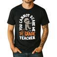 You Cannot Scare Me Im A Teacher 1st Grade Halloween Teacher Men Women Kids Men's Casual T-Shirt Black You Cannot Scare Me Im A Teacher 1st Grade Halloween Teacher Men Women Kids Men's Casual T-Shirt Black