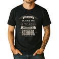 You Cant Scare Me I Teach Middle School Teacher Men's Casual T-Shirt Black You Cant Scare Me I Teach Middle School Teacher Men's Casual T-Shirt Black