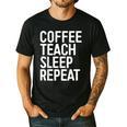 Coffee Teach Sleep Repeat Shirt Coffee Men Women Teacher Men's Casual T-Shirt Black