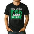 A Day Without Irish Dance Step Dance Teacher Irish Dancer Men's Casual T-Shirt Black A Day Without Irish Dance Step Dance Teacher Irish Dancer Men's Casual T-Shirt Black