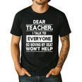Dear Teacher i Talk To Everyone Funny Back To School Men's Casual T-Shirt Black