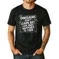 Dinosaurs Didn't Learn Art Artist Teacher Typography Men's Casual T-Shirt Black Dinosaurs Didn't Learn Art Artist Teacher Typography Men's Casual T-Shirt Black