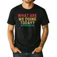 What Are We Doing Today PE Teacher Life Men's Casual T-Shirt Black What Are We Doing Today PE Teacher Life Men's Casual T-Shirt Black