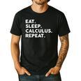 Eat Sleep Calculus Repeat Mathematics Math Teacher Men's Casual T-Shirt Black Eat Sleep Calculus Repeat Mathematics Math Teacher Men's Casual T-Shirt Black