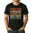 English Is Important But History Is Importanter Teachers Men Women Girls Kids Men's Casual T-Shirt Black