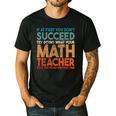 If At First You Don't Succeed Try Doing Math Teacher Men's Casual T-Shirt Black If At First You Don't Succeed Try Doing Math Teacher Men's Casual T-Shirt Black