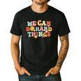 We Can Do Hard Things Teacher Back To School Teacher Student Men's Casual T-Shirt Black We Can Do Hard Things Teacher Back To School Teacher Student Men's Casual T-Shirt Black