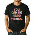 You Can Do Hard Things Teacher For Men Women Girls Kids Men's Casual T-Shirt Black