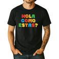Hola Como Estas Spanish Teacher Fiesta Party Banners Men's Casual T-Shirt Black Hola Como Estas Spanish Teacher Fiesta Party Banners Men's Casual T-Shirt Black