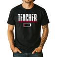Humor Teacher Empty Battery Power Men Women Men's Casual T-Shirt Black Humor Teacher Empty Battery Power Men Women Men's Casual T-Shirt Black