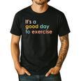 It's A Good Day To Exercise PE Teacher Gym Exercise For Men Women Men's Casual T-Shirt Black It's A Good Day To Exercise PE Teacher Gym Exercise For Men Women Men's Casual T-Shirt Black
